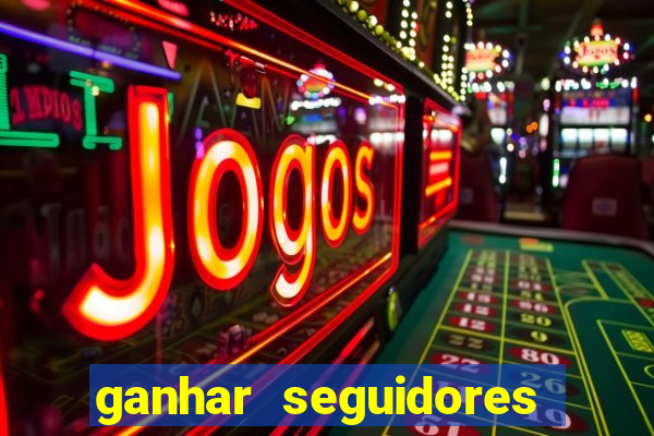 ganhar seguidores instagram gratis